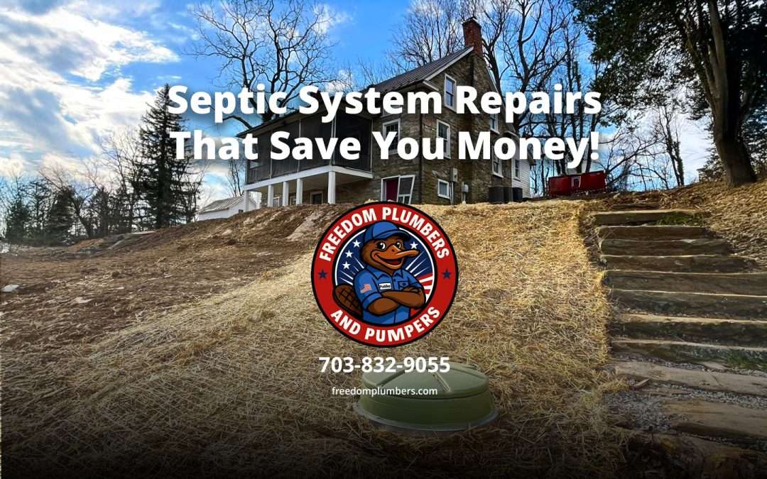 Septic System Repairs That Save You Money!
